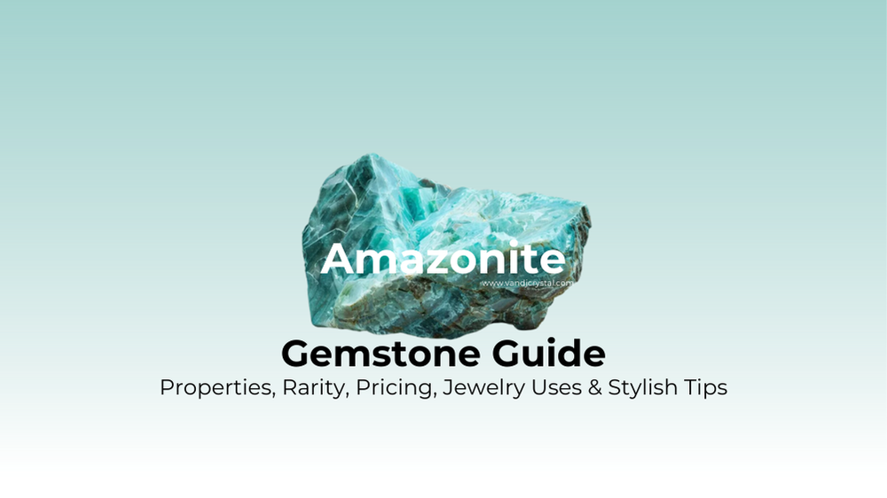 amazonite meaning and properties guide