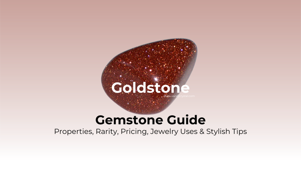 goldstone meaning and properties guide