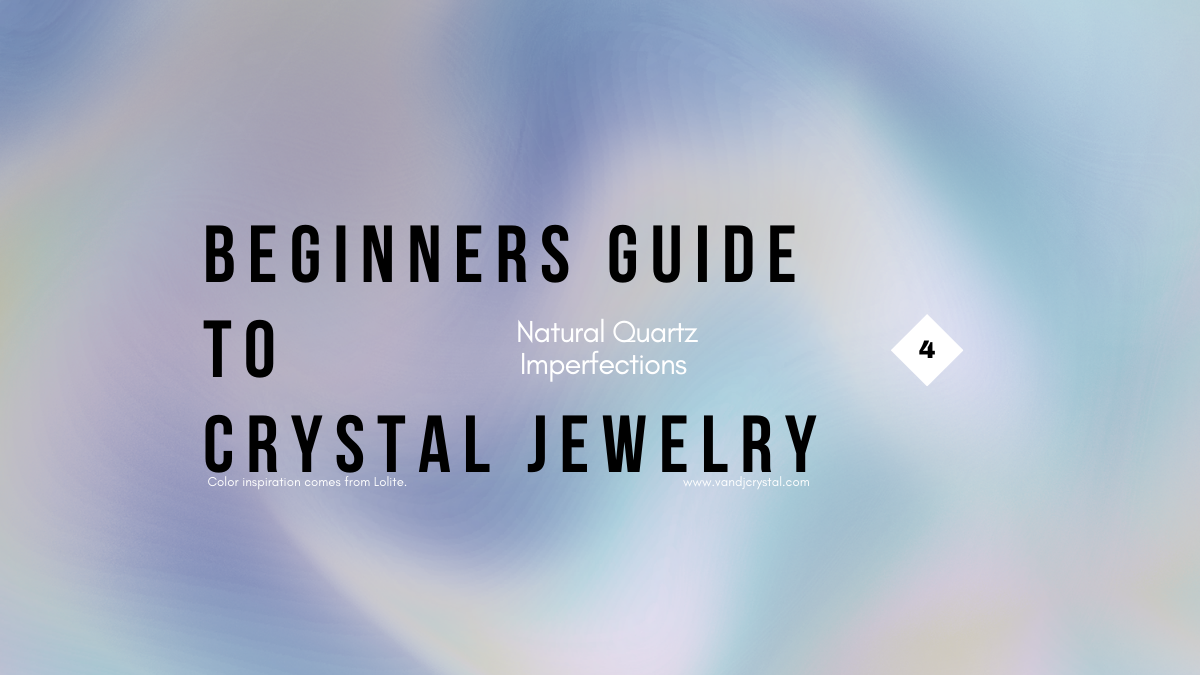 the natrual quartz imperfections