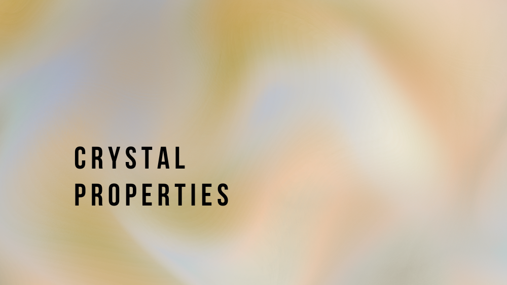 crystal properties guide